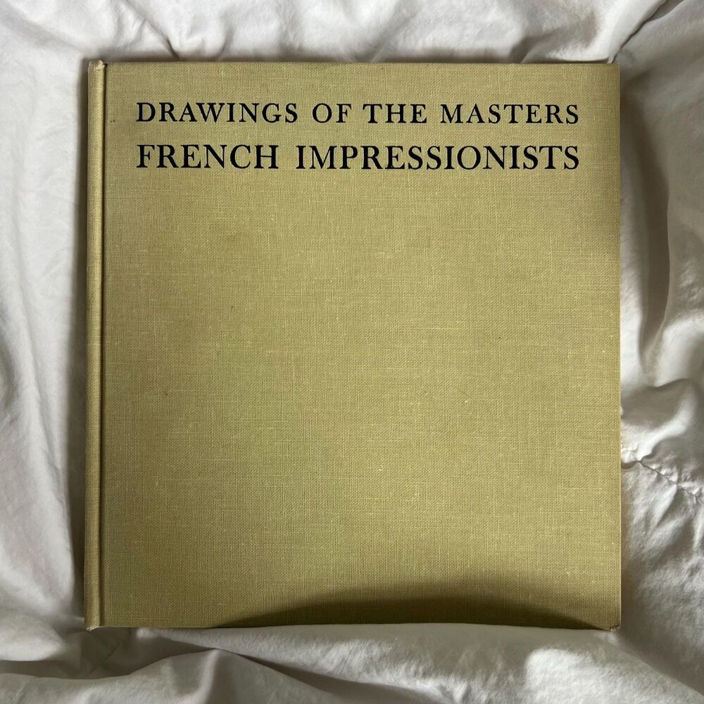 Vintage Hardcover: Drawings of the Masters, French Impressionists